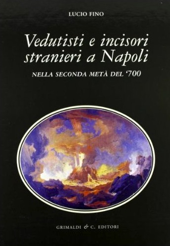 Vedutisti e incisori stranieri a Napoli - edizione numerata