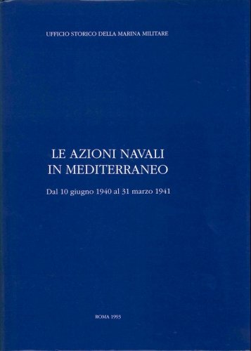 Azioni navali in Mediterraneo tomo I