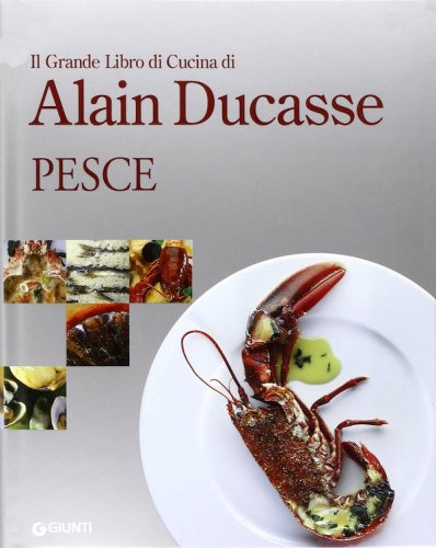 Grande libro di cucina di Alain Ducasse pesce
